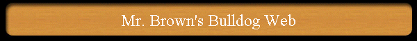 Mr. Brown's Bulldog Web